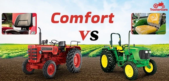 John Deere vs Mahindra - Comfort Comparison