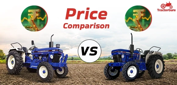 Farmtrac 45 & Farmtrac 47 Price Comparison