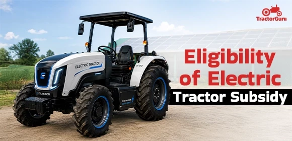 Eligibility for Electric Tractor Subsidy