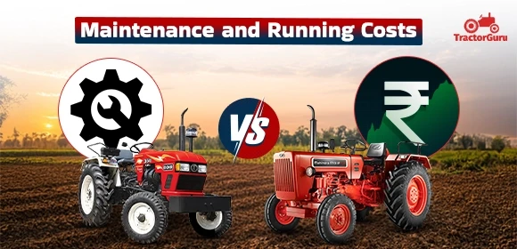 Eicher vs Mahindra Tractor - Maintenance and Running Costs