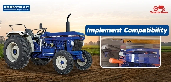 Farmtrac Tractor Implement Compatibility