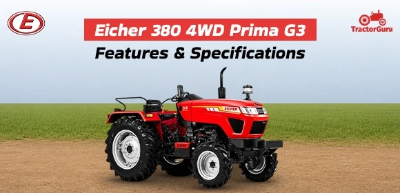 Eicher 380 4WD Prima G3   Features & Specifications 