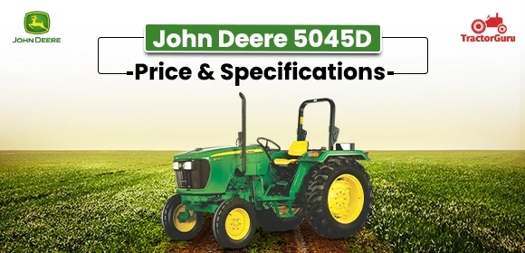 John Deere 5045D Tractor Price 