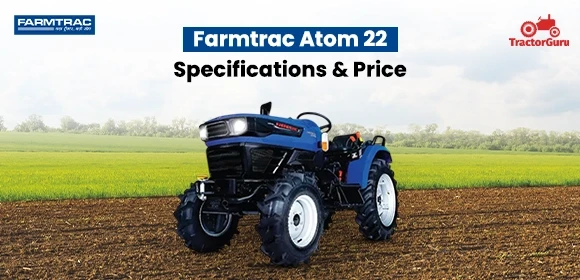 Farmtrac Atom 22 Specifications - Price