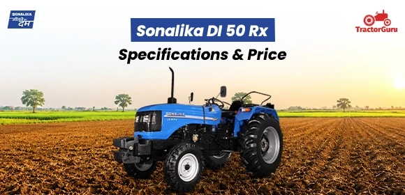 Sonalika DI 50 Rx Specifications - Price
