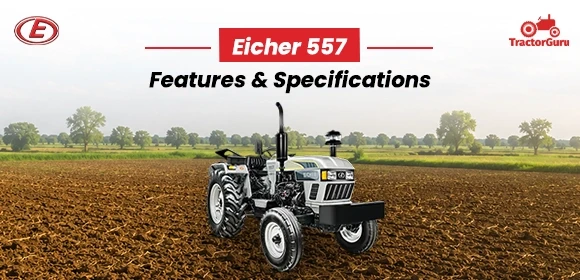 Eicher 557 Features - Specifications