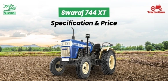 Swaraj 744 XT Specification - Price