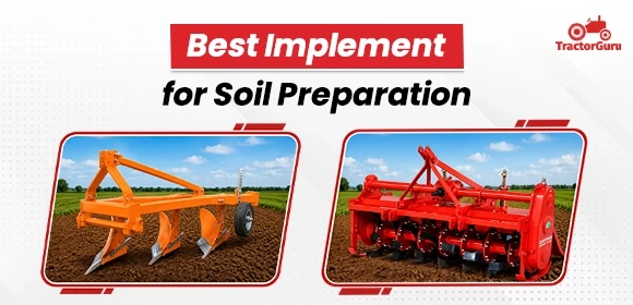 Best Implements for Soil Preparation
