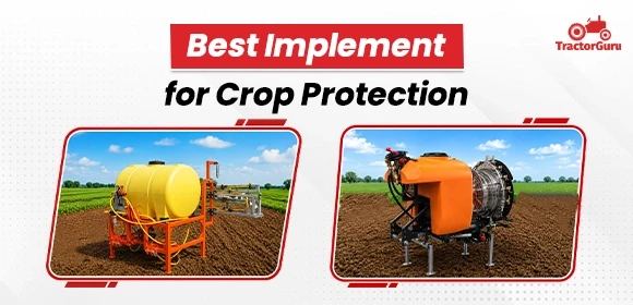 Best Implements for Crop Protection