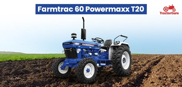 Farmtrac 60 Powermaxx T20 Tractor