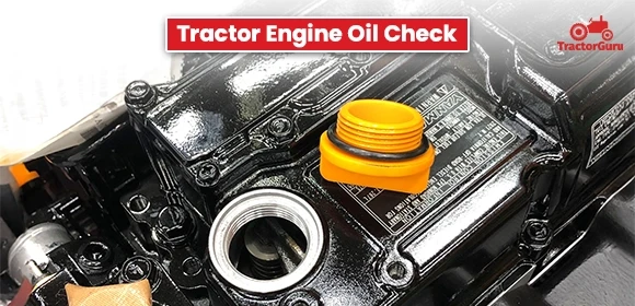 Tractor Engine Oil Check 