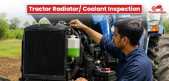Tractor Radiator  Coolant Inspection 
