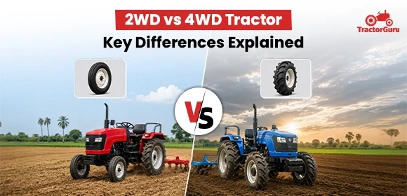 2WD vs 4WD Tractor Key Differences Explained