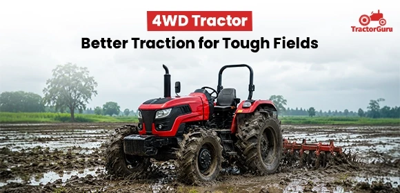 4WD Tractor Better Traction for Tough Fields
