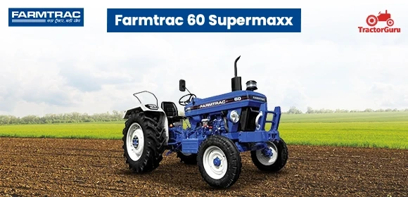 Farmtrac 60 Supermaxx