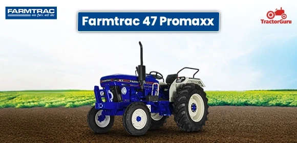 Farmtrac 47 Promaxx