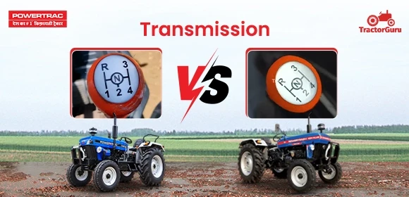 Powertrac Euro 50 Next vs Powertrac 434 Plus PowerHouse Transmission