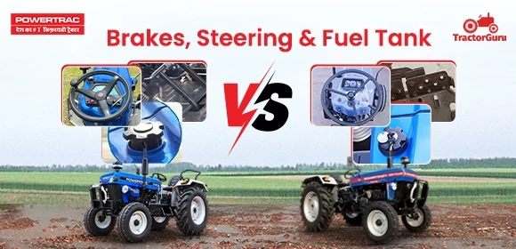 Powertrac Euro 50 Next vs Powertrac 434 Plus PowerHouse Brakes, Steering & Fuel Tank