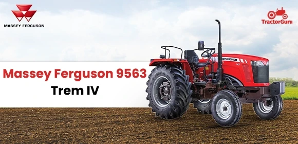 Massey Ferguson 9563 Trem IV tractor parked on farm land