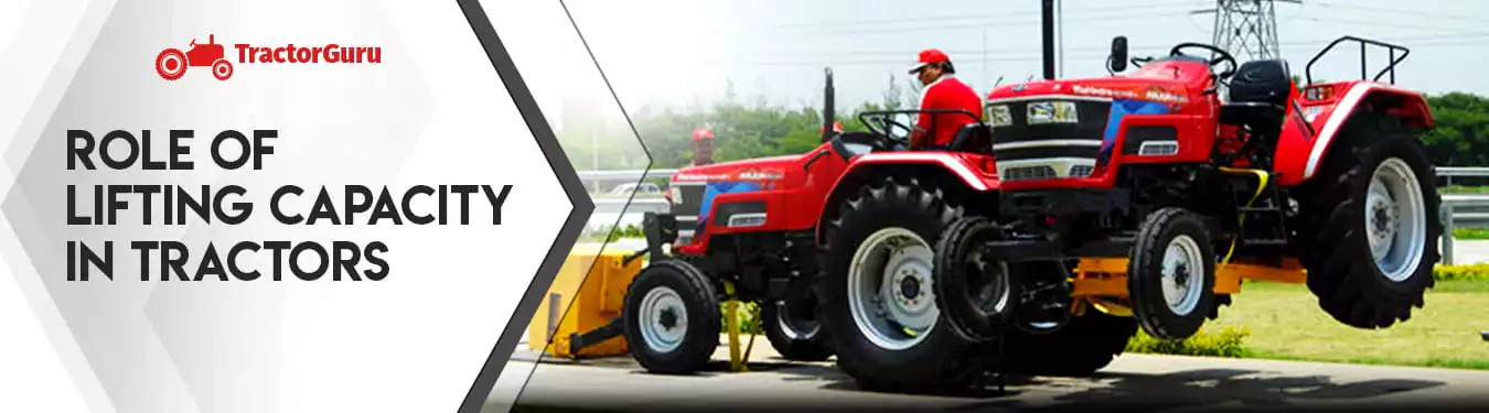 Role of Lifting capacity in tractors