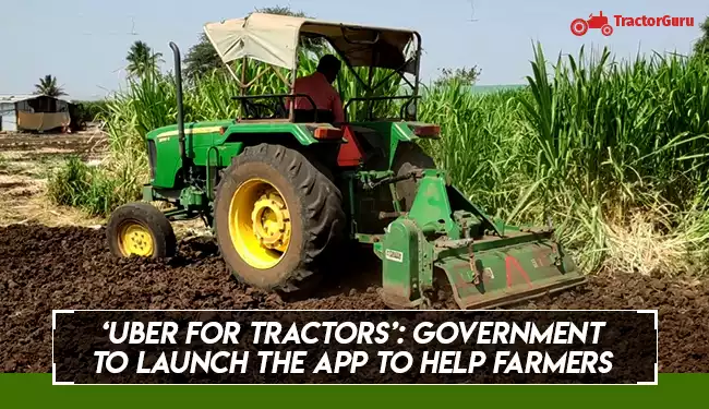 ‘Uber for tractors’: India Government to launch app to help farmers rent tractors
